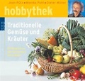 Cover: Traditionelle Gem&uuml;se und Kr&auml;uter - Rowohlt Taschenbuch