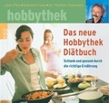 Cover: Das neue Hobbythek-Di&auml;tbuch - Rowohlt Taschenbuch