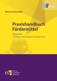 Abbildung von: Praxishandbuch Fördermittel - Erich Schmidt Verlag