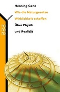 Cover: Wie die Naturgesetze Wirklichkeit schaffen - Rowohlt Taschenbuch