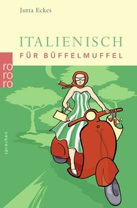 Abbildung von: Italienisch für Büffelmuffel - Rowohlt Taschenbuch