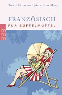 Abbildung von: Französisch für Büffelmuffel - Rowohlt Taschenbuch