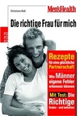 Cover: Men's Health: Die richtige Frau f&uuml;r mich - Rowohlt Taschenbuch