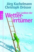 Cover: Das Lexikon der Wetterirrt&uuml;mer - Rowohlt Taschenbuch
