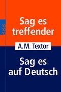Cover: Sag es treffender / Sag es auf Deutsch - Rowohlt Taschenbuch