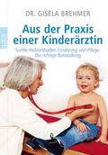 Cover: Aus der Praxis einer Kinder&auml;rztin - Rowohlt Taschenbuch
