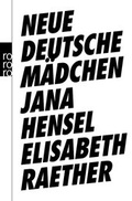 Cover: Neue deutsche M&auml;dchen - Rowohlt Taschenbuch