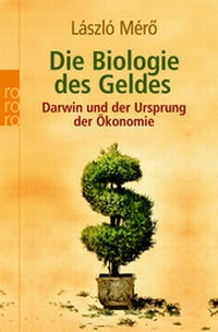 Abbildung von: Die Biologie des Geldes - Rowohlt Taschenbuch