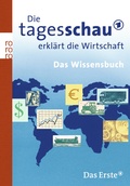 Cover: Die Tagesschau erkl&auml;rt die Wirtschaft - Rowohlt Taschenbuch