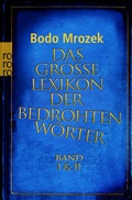 Cover: Das gro&szlig;e Lexikon der bedrohten W&ouml;rter 1+2 - Rowohlt Taschenbuch