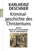 Cover: Kriminalgeschichte des Christentums 9 - Rowohlt Taschenbuch