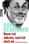 Cover: Bevor ich abkratz, lach ich mich tot - Rowohlt Taschenbuch