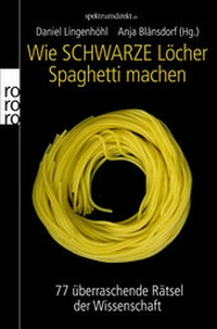 Abbildung von: Wie Schwarze Löcher Spaghetti machen - Rowohlt Taschenbuch
