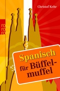Cover: Spanisch f&uuml;r B&uuml;ffelmuffel - Rowohlt Taschenbuch