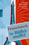 Cover: Franz&ouml;sisch f&uuml;r B&uuml;ffelmuffel - Rowohlt Taschenbuch