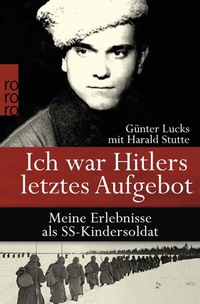 Abbildung von: Ich war Hitlers letztes Aufgebot - Rowohlt Taschenbuch