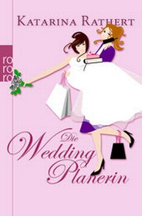 Abbildung von: Die Weddingplanerin - Rowohlt Taschenbuch