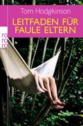 Cover: Leitfaden f&uuml;r faule Eltern - Rowohlt Taschenbuch