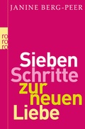 Cover: Sieben Schritte zur neuen Liebe - Rowohlt Taschenbuch