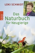 Cover: Das Naturbuch f&uuml;r Neugierige - Rowohlt Taschenbuch