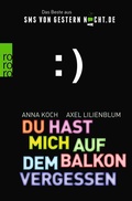 Cover: Du hast mich auf dem Balkon vergessen - Rowohlt Taschenbuch