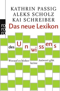 Abbildung von: Das neue Lexikon des Unwissens - Rowohlt Taschenbuch