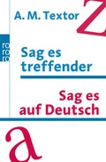Cover: Sag es treffender / Sag es auf Deutsch - Rowohlt Taschenbuch