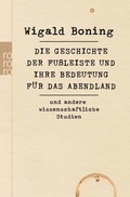 Cover: Die Geschichte der Fu&szlig;leiste und ihre Bedeutung f&uuml;r das Abendland - Rowohlt Taschenbuch
