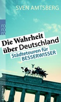 Cover: Die Wahrheit &uuml;ber Deutschland - Rowohlt Taschenbuch
