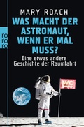 Cover: Was macht der Astronaut, wenn er mal muss? - Rowohlt Taschenbuch