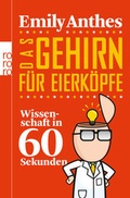 Cover: Das Gehirn f&uuml;r Eierk&ouml;pfe - Rowohlt Taschenbuch