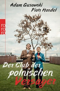 Abbildung von: Der Club der polnischen Versager - Rowohlt Taschenbuch