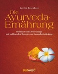 Cover: Die Ayurveda-Ern&auml;hrung - S&uuml;dwest