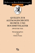 Cover: Quellen zur Alltagsgeschichte im Fr&uuml;h- und Hochmittelalter II - wbg Academic in Herder