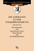 Cover: Altes Germanien /Die Germanen in der V&ouml;lkerwanderung / Die Germanen in der V&ouml;lkerwanderung. Ausz&uuml;ge aus den antiken Quellen &uuml;ber die Germanen und ihre Beziehungen zum r&ouml;mischen Reich 249 bis 453 - wbg Academic in Herder