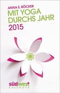 Cover: Mit Yoga durchs Jahr 2015 Taschenkalender - S&uuml;dwest