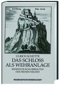 Cover: Das Schloss als Wehranlage - wbg Academic in Herder