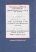 Cover: Quellensammlung zur Geschichte der deutschen Sozialpolitik 1867-1914 / Die Sozialpolitik in den letzten Friedensjahren des Kaiserreichs (1905-1914) - wbg Academic in Herder