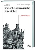 Cover: WBG Deutsch-Franz&ouml;sische Geschichte / Kaisertum und allerchristlichster K&ouml;nig 1214-1500 - wbg Academic in Herder