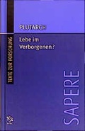 Cover: Plutarch: Lebe im Verborgenen - Wissenschaftliche Buchgesellschaft (Wbg)