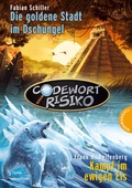 Cover: Codewort Risiko, Die goldene Stadt im Dschungel/Kampf im ewigen Eis - Thienemann
