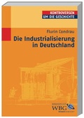 Cover: Die Industrialisierung in Deutschland - Wissenschaftliche Buchgesellschaft (Wbg)