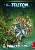 Cover: Team Triton, Band 2: Piranhas greifen an! - Thienemann
