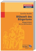 Cover: Bl&uuml;tezeit des B&uuml;rgertums - wbg Academic in Herder