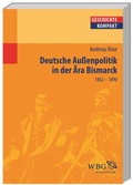 Abbildung von: Deutsche Außenpolitik in der Ära Bismarck - wbg Academic in Herder