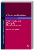 Cover: Wilhelm von Humboldt "Anthropologie und Theorie der Menschenkenntnis" - wbg Academic in Herder