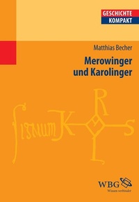 Enlarge image Cover: Merowinger und Karolinger - wbg Academic in Herder
