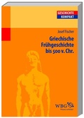 Cover: Griechische Fr&uuml;hgeschichte bis 500 v. Chr. - wbg Academic in Herder