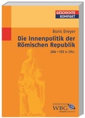Cover: Die Innenpolitik der R&ouml;mischen Republik 264-133 v. Chr. - wbg Academic in Herder