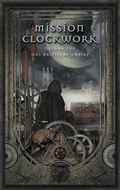Cover: Mission Clockwork, Band 1: Mission Clockwork, Gefahr f&uuml;r das britische Empire - Thienemann